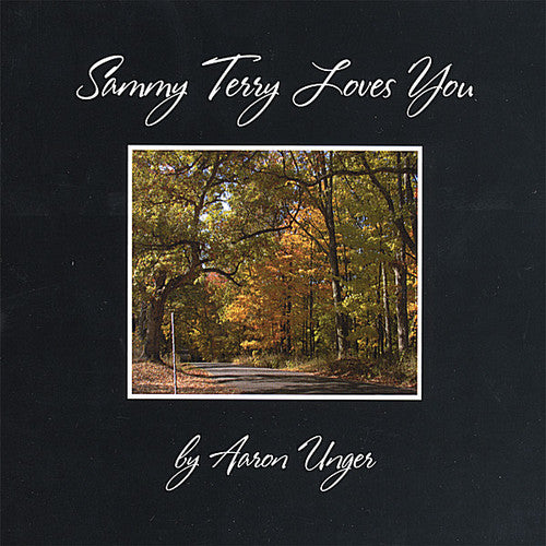 the album cover for Aaron Unger - Sammy Terry Loves You