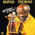 Rufus Thomas - That Woman Is Poison (CD)