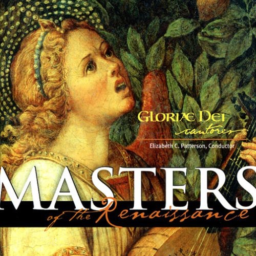 the album cover for Gloriae Dei Cantores - Masters of the Renaissance