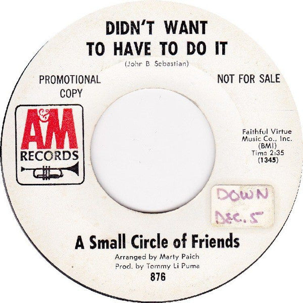 A Small Circle Of Friends : Can I Go / Didn't Want To Have To Do It (7", Single, Promo)