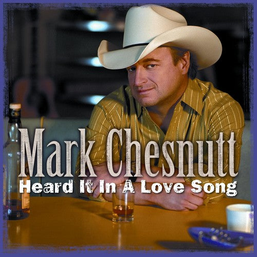 Mark Chesnutt - Lo escuché en una canción de amor (CD)