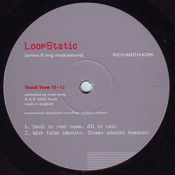 Richard H. Kirk : LoopStatic (Amine ß Ring Modulations) (12")