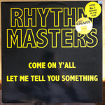 Rhythm Masters : Come On Y'All (12")