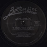 Armadillo (2) : I Feel The Love / 284th St. East (12")
