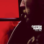 Catfish Haven - Tell Me (Vinyl)