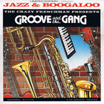 The Crazy Frenchman Presents Groove And The Gang : Jazz & Boogaloo (12", EP, Ltd)