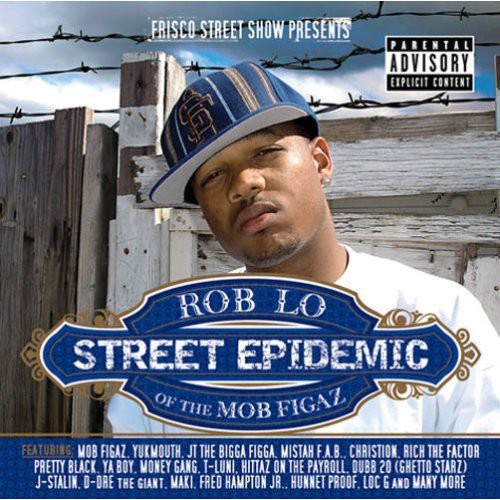 the album cover for Roblo Of The Mob Figaz - Street Epidemic