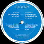 DJ Eye Spy : Do Me Right (12")