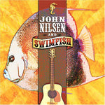 the album cover for John Nilsen - John Nilsen and Swimfish