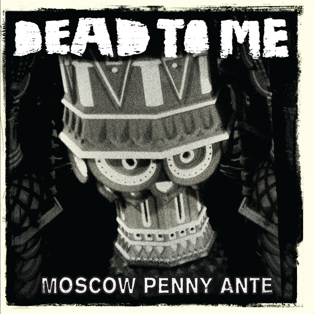 the album cover for Dead To Me - Moscow Penny Ante