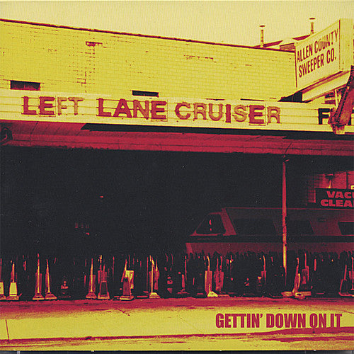 Left Lane Cruiser - Getting Down to It (CD)