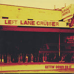 Left Lane Cruiser - Getting Down to It (CD)