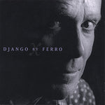 the album cover for Mike Ferro - Django By Ferro