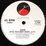 Juice* : Rock Your Body Down (12", SRC)