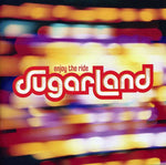 Sugarland - Disfruta el viaje (CD)
