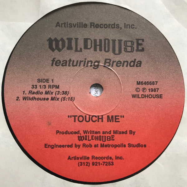 Wildhouse (2) Featuring Brenda (4) : Touch Me (12")