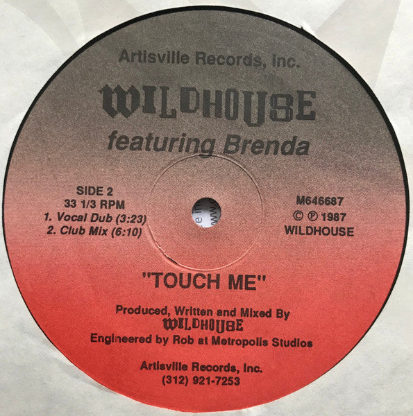 Wildhouse (2) Featuring Brenda (4) : Touch Me (12")