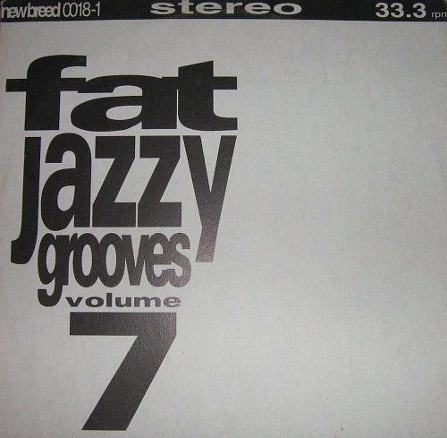 Various : Fat Jazzy Grooves Volume 7 (12")