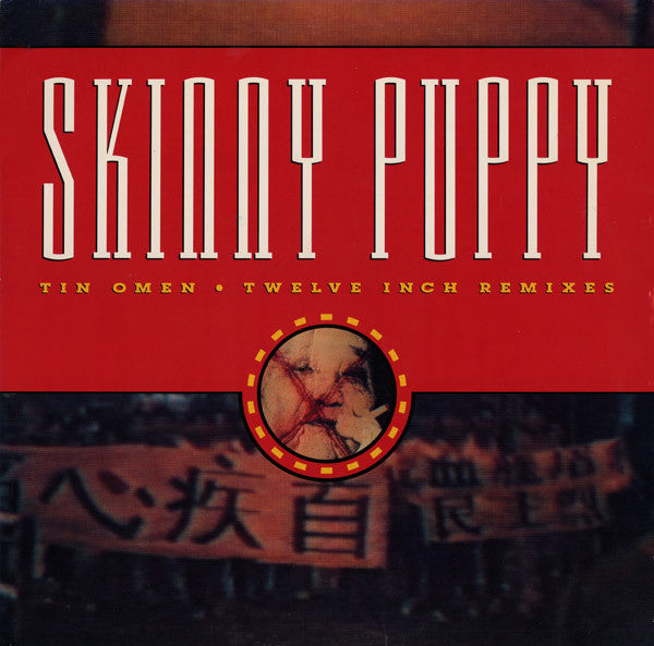 Skinny Puppy : Tin Omen (Twelve Inch Remixes) (12", Single)