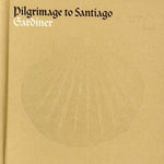 the album cover for John Eliot Gardiner - Pilgrimage to Santiago