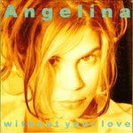 Angelina : Without Your Love (CD, Maxi, Car)