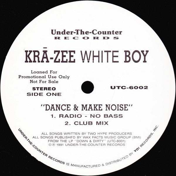 Krā-Zee White Boy* : Dance & Make Noise (12", Promo)