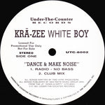 Krā-Zee White Boy* : Dance & Make Noise (12", Promo)