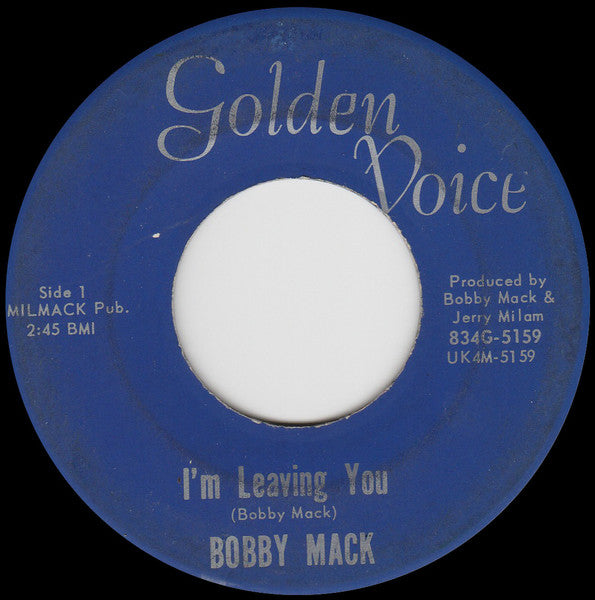 Bobby Mack : I'm Leaving You / The "Cost Of Love" (7")