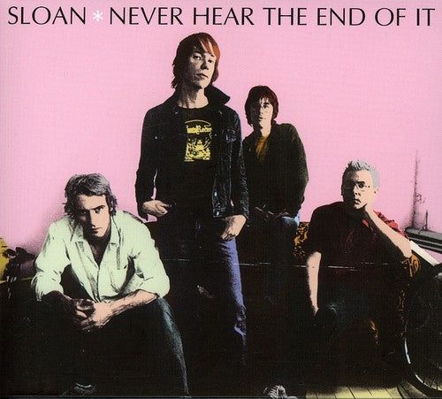 the album cover for Sloan - Never Hear the End of It