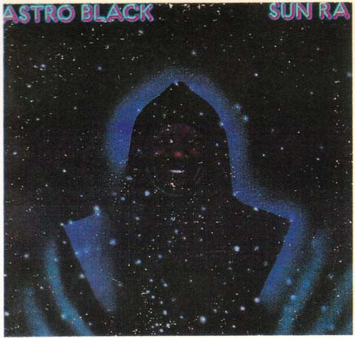 Sun Ra : Astro Black (LP, Album, Quad)