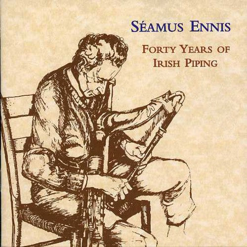 the album cover for Seamus Ennis - Forty Years of Irish Piping