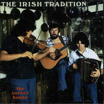 the album cover for Irish Tradition - The Corner House