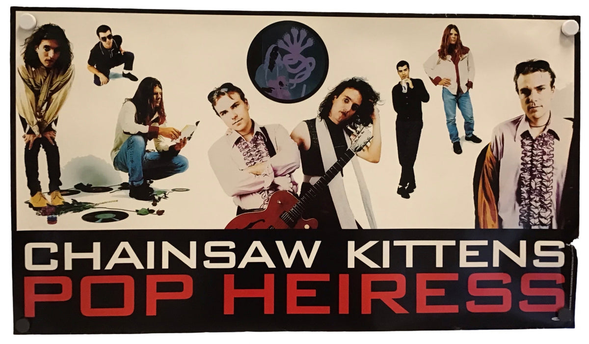 A rectangular band poster for the Chainsaw Kittens 'Pop Heiress' featuring multiple band members in a collage layout with bold black, white, and red text at the bottom, shown against a plain white background.