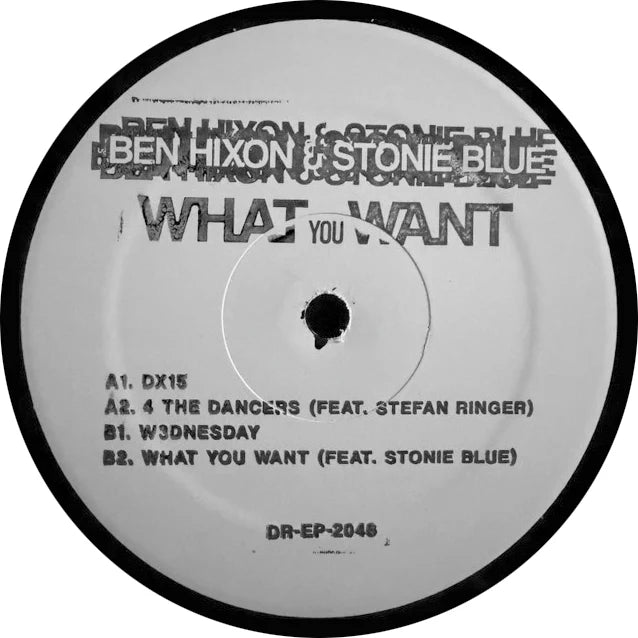 Ben Hixon & Stonie Blue - What You Want (Vinyl)