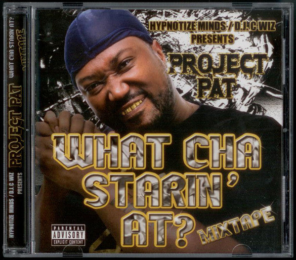 Project Pat - What Cha Starin' At? Mixtape (CD)