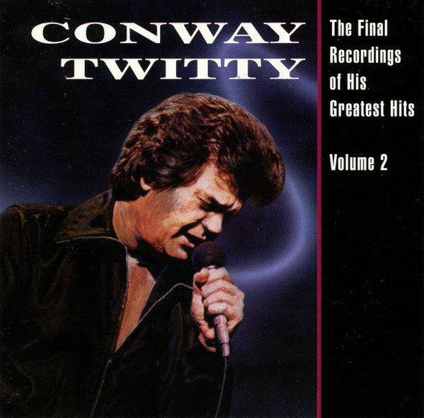 【中古】 Conway Twitty - Vol. 2-Final Recordings Of His
