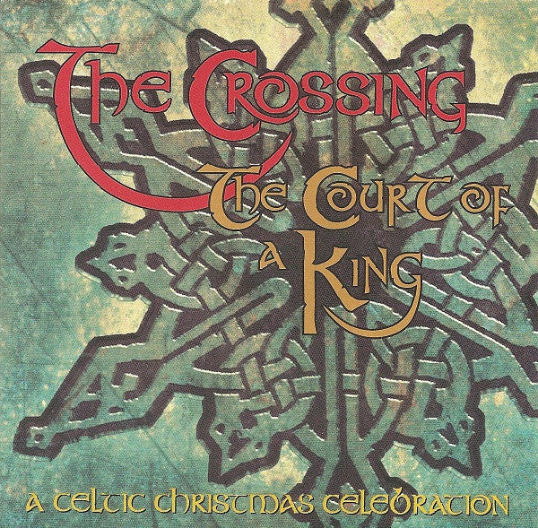 (中古品) Crossing - Court Of A King: A Celtic Christmas Celebratio