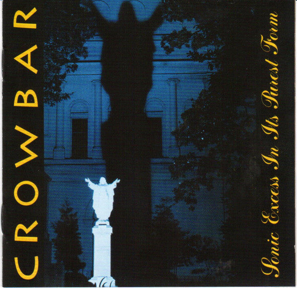 Crowbar - Sonic Excess In Its Purest Form (CD)