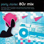 (中古) Party Starter: 80S Mix - Party Starter: 80S Mix