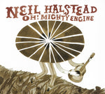 (中古品) ニール・ハルステッド - Oh! Mighty Engine