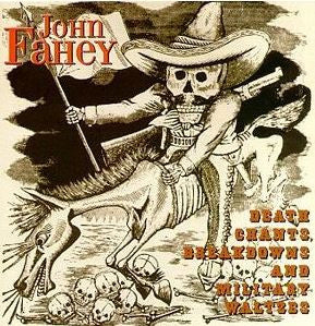 (中古) ジョン・フェイヒー - Death Chants Breakdowns & Mili