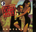 (中古) Proteus 7 - For Your Ears Only