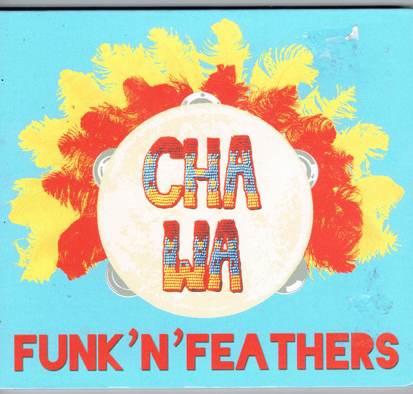 (中古) Cha Wa - Funk N Feathers