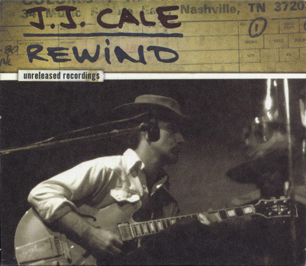 (中古) J.J. Cale - Rewind-The Unreleased Recordings