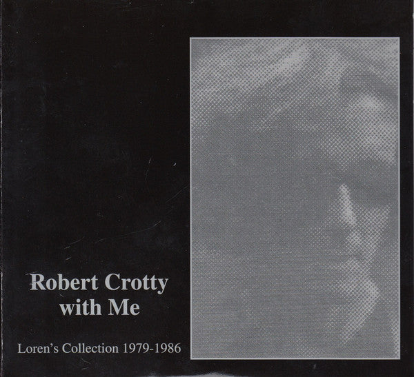 (中古) ロバート・クロッティ&ローレン・コナーズ - Robert Crotty With Me: Loren'S Collection (1979-19