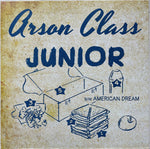 Arson Class - Junior / American Dream (Vinyl)