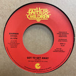 Father's Children - Hollywood Dreaming / Got To Get Away (Vinyl)