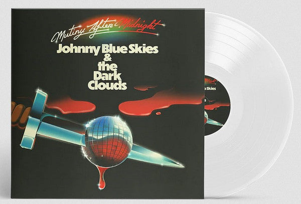 Johnny Blue Skies & the Dark Clouds - Mutiny After Midnight (LP) Clear