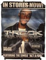 A promotional poster for T-Rock's 'The Mr. Washington Story' (T-ROCK) featuring a portrait of T-Rock, with text including 'IN STORES NOW!' and 'FEATURING THE SINGLE "ACT A FOOL"'.