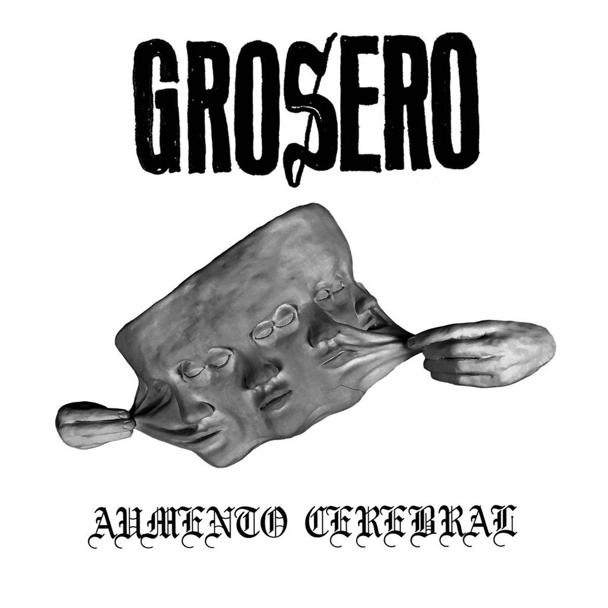 Grosero - Aumento Cerebral (New 45)